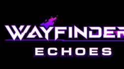 Wayfinder即将推出的Echoes更新将其变为具有离线选项的高级游戏