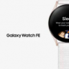 三星 Galaxy Watch FE 以 199 美元的价格推出